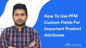 How To Use PFM Custom Fields For Important Product Attributes - Color, Size, Age Group, & Gender