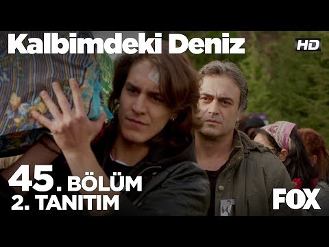 Kalbimdeki Deniz 45. Bölüm 2. Tanıtımı