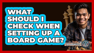 What Should I Check When Setting Up A Board Game?