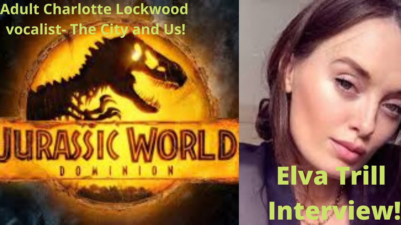 Elva Trill Interview! jurassicworlddominion TheCityandUs YouTube