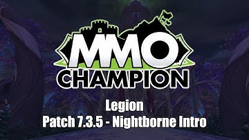 Patch 7.3.5 - Nightborne Intro Cinematic