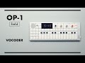 OP-1 field: Vocoder