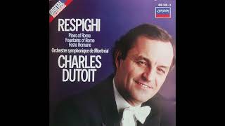 Ottorino Respighi - Pines Of Rome - Charles Dutoit, Montreal Symphony (1982) [Complete CD]