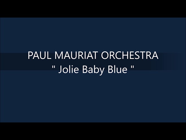 Paul Mauriat - Jolie Baby Blue