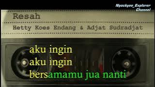Karaoke RESAH  Hetty Koes Endang & Adjat Sudradjat //Original Music