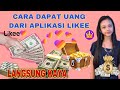 25+ Cara Menghasilkan Uang Dari Likee