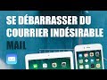 En finir avec le spam  courrier indsirable sur iphone ou ipad  orange free gmail etc