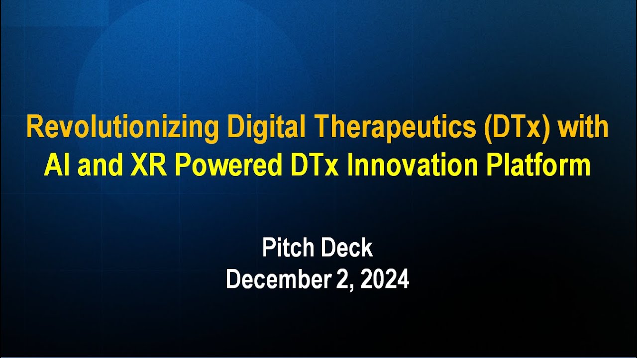 AI and XR Powered DTx Innovation Platform Pitch Deck - YouTube