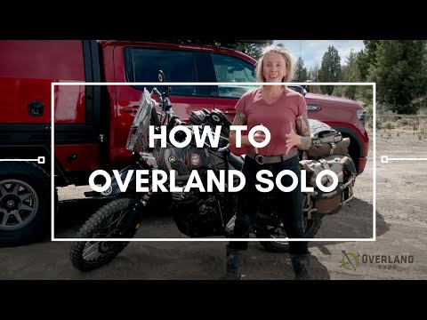 How to Overland Solo | Overland Essentials