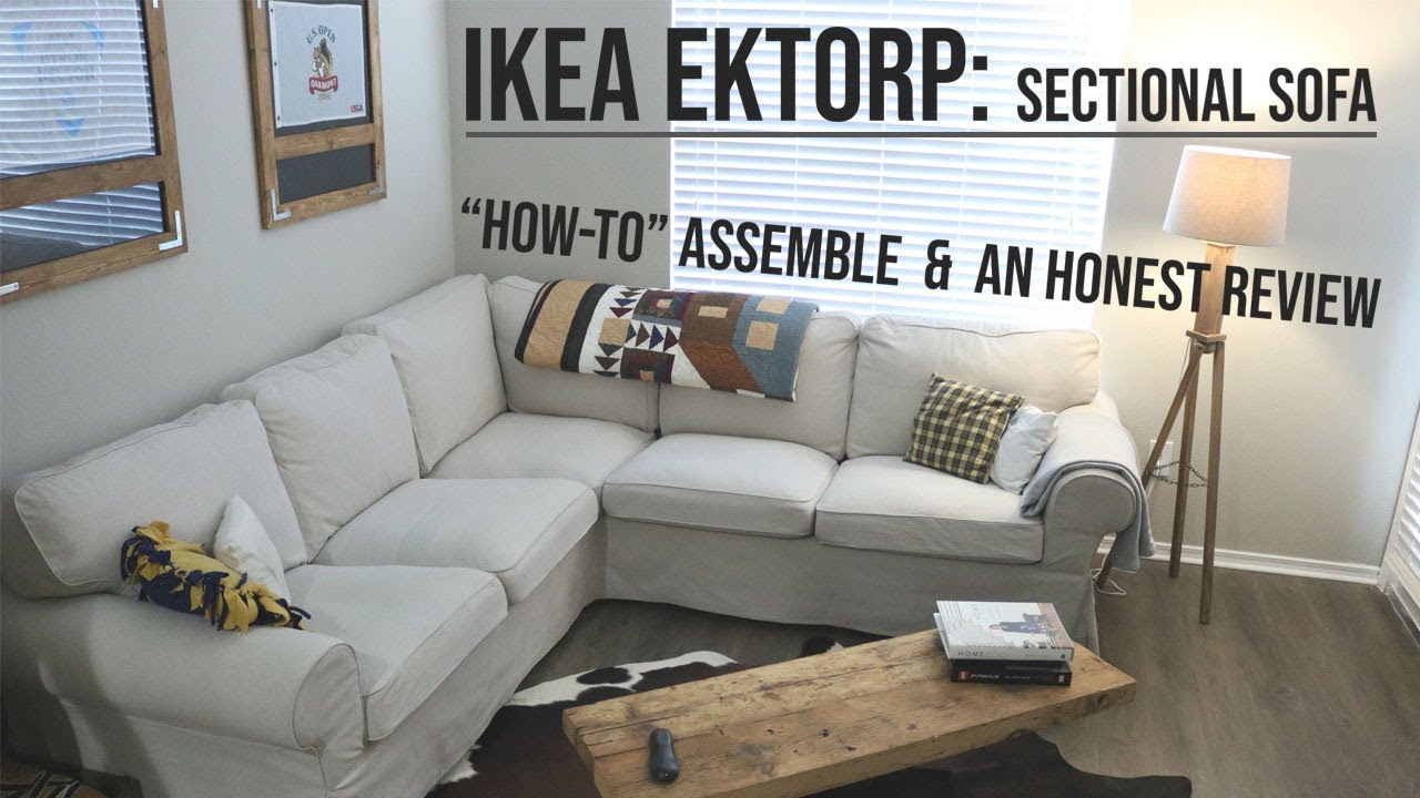 Ikea Ektorp: A Review, Step by Step Assembly Guide, and Video Tutorial of  the Sectional Sofa - thptnganamst.edu.vn