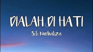 Siti Nurhaliza-Dialah Di Hati(Lirik/Lyric)