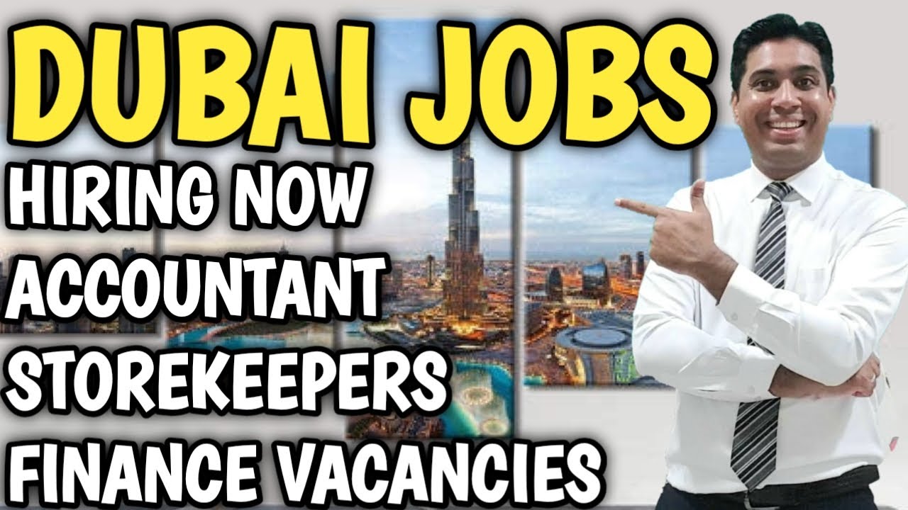 Dubai Jobs For Finance & Accounts Candidates YouTube