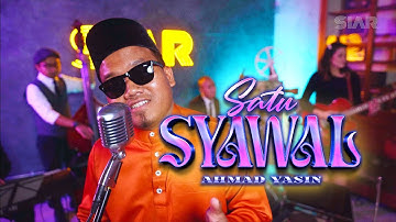 Ahmad Yasin ft. NVML - Satu Syawal [Ahmad Jais]