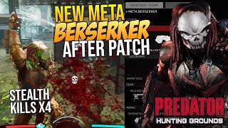 Predator Hunting Grounds New Meta! BERSEKRER AFTER NERF with PROTECTION PERK "STEALTH KILLS x4"