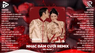 NHẠC ĐÁM CƯỚI REMIX 2025 💘 Thiệp Hồng, Đừng Lo Nhé Có Anh Đây - LK Nhạc Đám Cưới Hay Nhất 2025