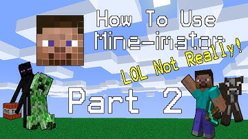 「How To Use Mine-imator」 Part 2