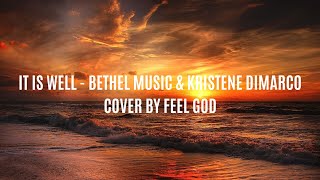 It is well - Cover Feel God ft. Ruben Lecoq - Bethel Music & Kristene DiMarco (French version) Resimi