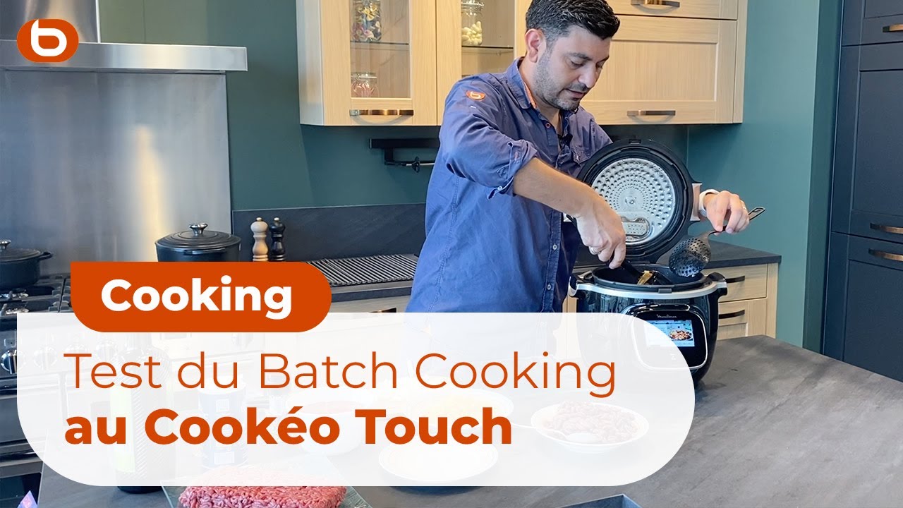 Test du Batch Cooking au Cookéo Touch I Boulanger