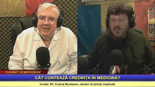 Cât contează credința în medicină? - Dr. Codruț Munteanu