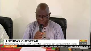 Anthrax Outbreak: U/E emergency management committee commends ban on movement of animals (7-6-23)