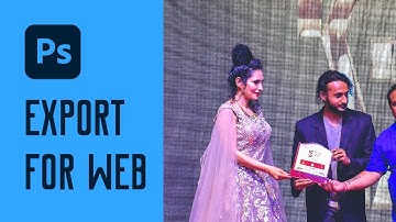 How to export images for website using Photoshop for SEO and User Experience boost | Tutorial....