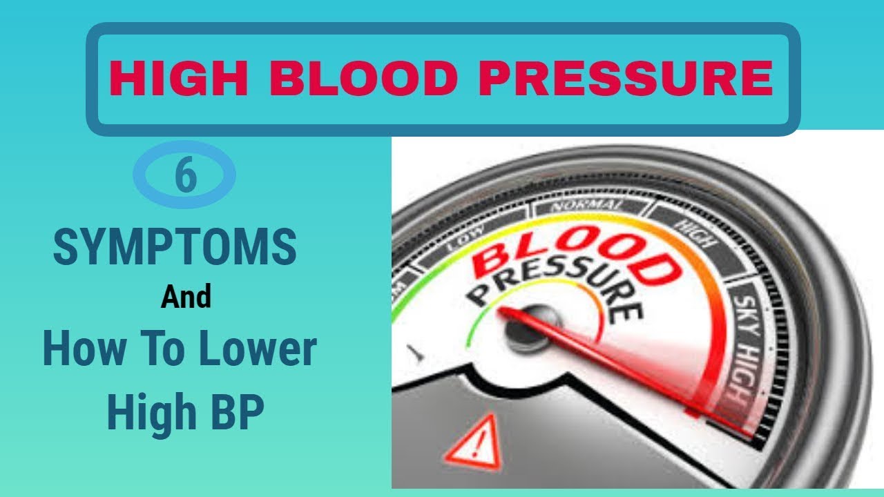 Lower High Blood Pressure -Symptoms And How To Lower High BP Lower High Blood Pressure -Symptoms And How To Lower High BP