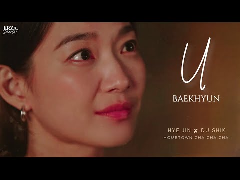 [MV] Hye jin & Du shik ➔ BAEKHYUN (백현) - U | Hometown cha cha cha [+1x10]