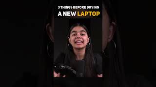 3 Things to look for when buying a Laptop