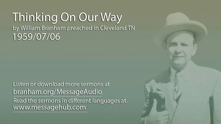 Thinking On Our Way (William Branham 59/07/06)