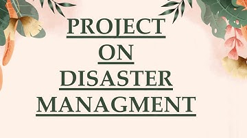 Project on Disaster management  for class 9/10