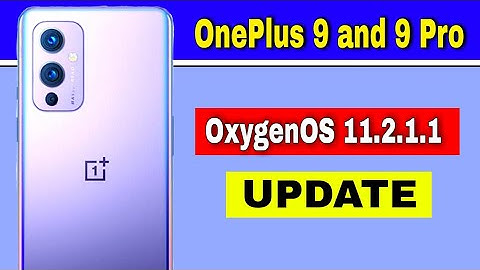 OnePlus 9 and OnePlus 9 Pro gets OxygenOS 11.2.1.1 Update