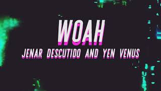 Jenar Descutido and Yen Venus - Woah