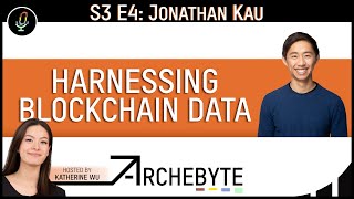 Harnessing Blockchain Data with Jonathan Kau