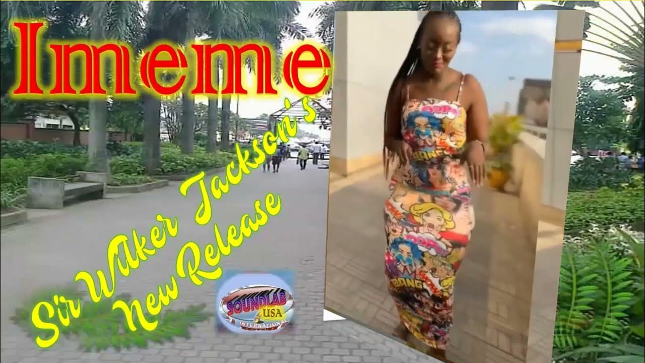 Imeme Sir Wilker Jackson Soundlabusa Party Mix YouTube