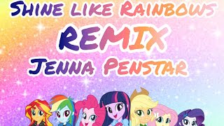 Equestria girls Rainbow rocks shine like Rainbows: REMIX Jenna Penstar