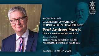 Celebrity RCSI Cameron Award for Population Health 2023 - Professor Andrew Morris Wealth