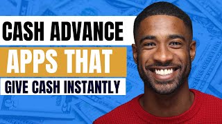 5 Apps That Offer Instant Cash Advance Best Cash Advance Apps 2024