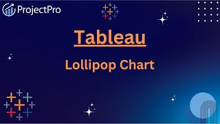 Expert Strategies for Creating Stunning Lollipop Charts in Tableau