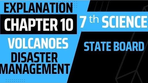 7th Science | Chapter 10 | Disaster management | explanation | Volcanoes | ‎@lalitlaxane9469    |