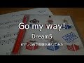 「Go my way!」ピアノ2台で即興合奏してみた【Dream5】