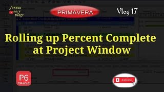 Rolling up Percent Complete at Project Window in Primavera P6