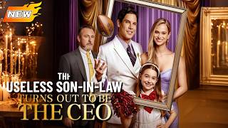 【HOT】🔥The Useless Son-in-Law Turns Out to Be the CEO #billionaire #ceo #rich #dislike #reelshorts