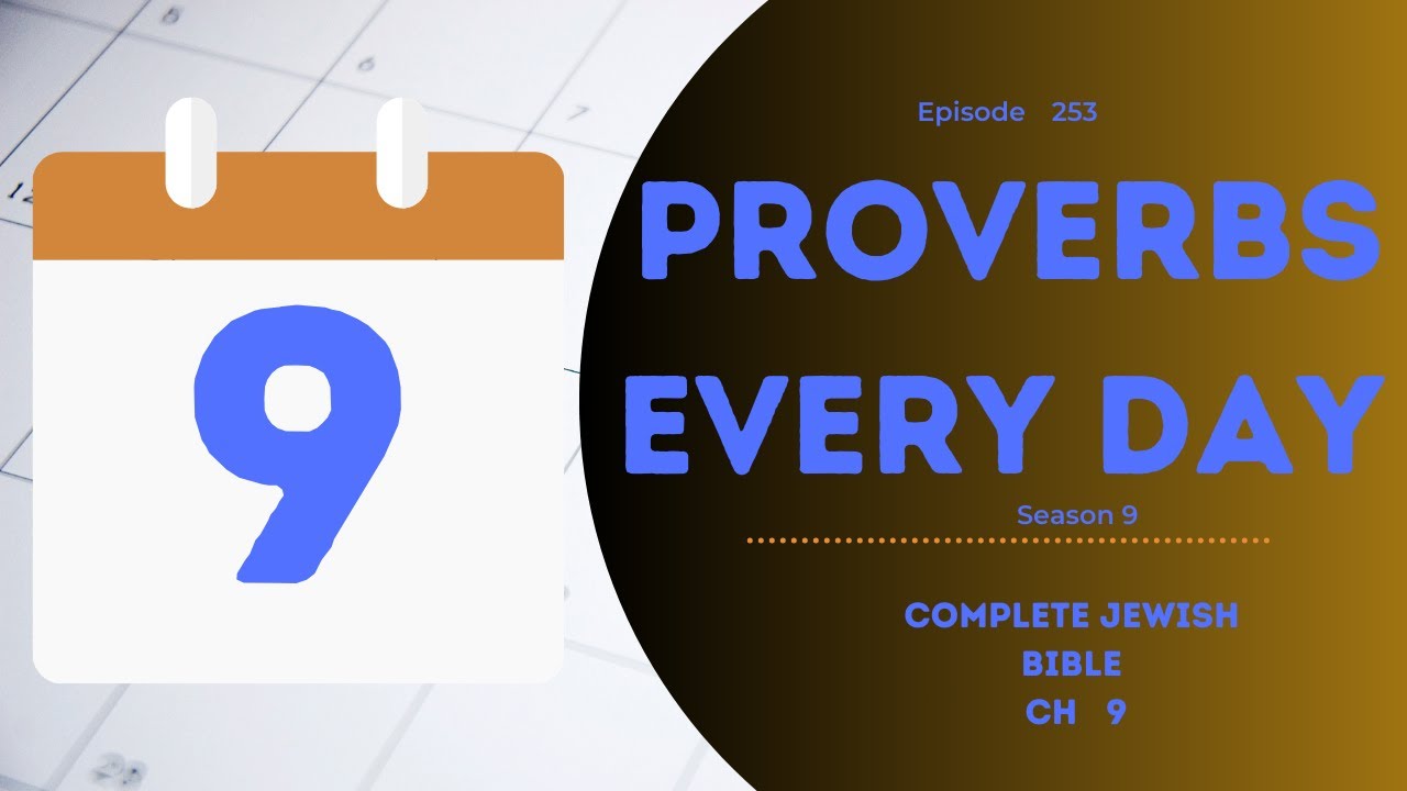 Wisdom Calling! CJB Ch 9 - Proverbs Every Day Season 9 (Ep 253)