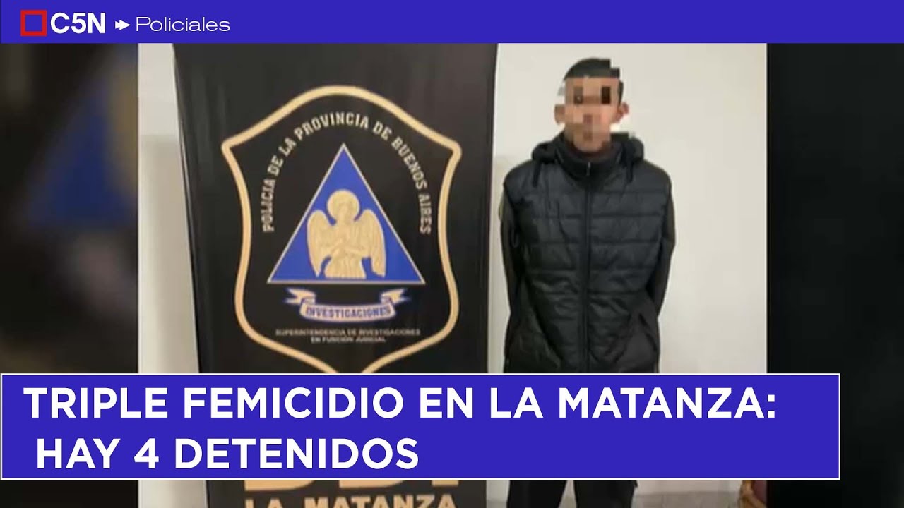 HAY 4 DETENIDOS por el TRIPLE FEMICIDIO de LA MATANZA - YouTube