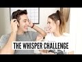 THE WHISPER CHALLENGE WITH MY FIANCÉ