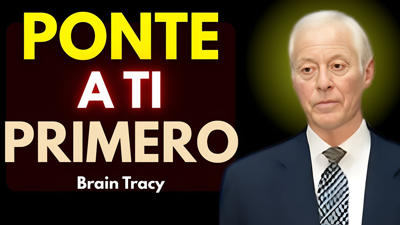 Ponerte a Ti Primero es la CLAVE del Éxito🧠  Brian Tracy