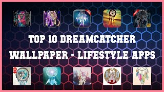 Top 10 Dreamcatcher Wallpaper Android Apps screenshot 5