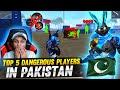Top 5 dangerous players in pakistan
