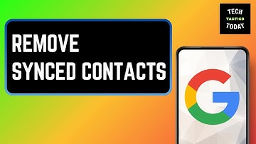 How To Remove Synced Google & Gmail Contacts From Android Phone – Full Guide
