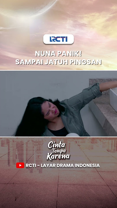 NUNA PANIK! Sampai Jatuh Pingsan #cintatanpakarena #shorts